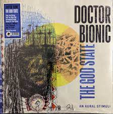 Doctor Bionic- the god state 