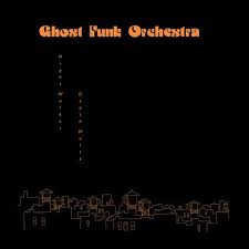 Ghost funk orchestra - night walker death waltz