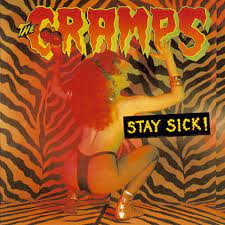 The Cramps - Stay Sick !