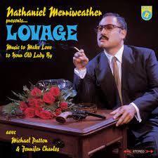 Lovage - Music to make love to your old lady by