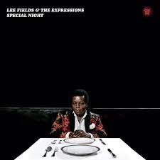 Lee Fields and the expressions - special night