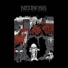 Neurosis - pain of mind