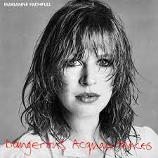 Marianne Faithfull - Dangerous Acquaintances