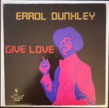 Errol Dunhley - Give Love