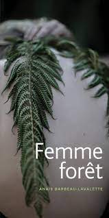 Femme Forêt - Anaïs Barbeau-Lavalette