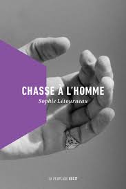 Chasse à l'homme -  Sophie Létourneau