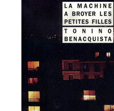 La machine à broyer les petites filles - Tonino Benacquista