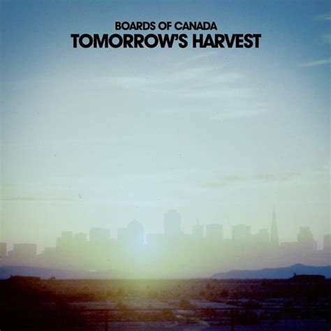 Boards of canada - Tomorrow's harvest