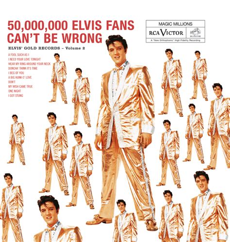 Elvis - 50,000,000 Elvis fans can't be wrong