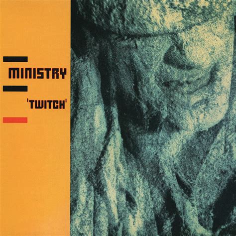 Ministry - Twitch