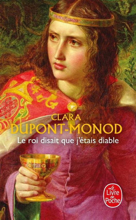 Le roi disait que j'étais diable - Clara Dupont-Monod