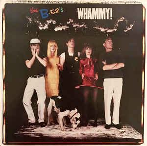 The B'52'S - Whammy!