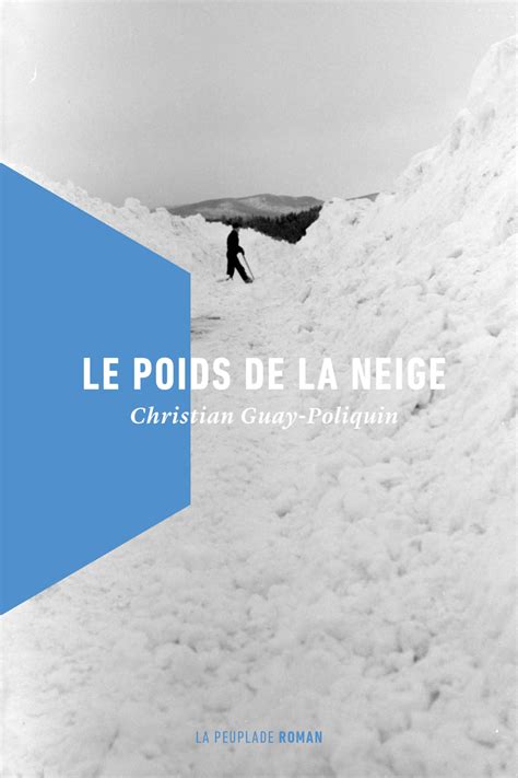 Le poids de la neige - Christian Guay- Poliquin