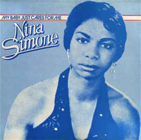 Nina Simone - My baby just cares for me