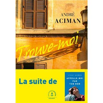 trouve-moi - André Aciman