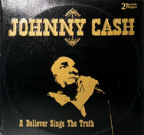 Johnny Cash - A believer sings the truth